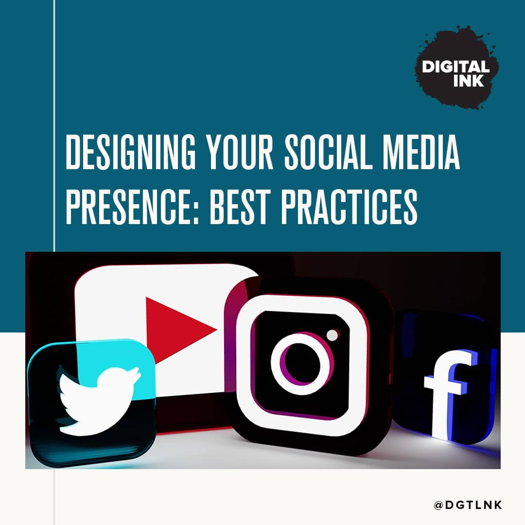 Designing Your Social Media Presence: Best Practices