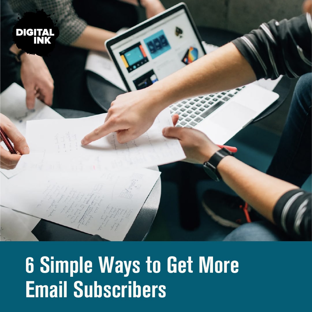 6 Simple Ways to Get More Email Subscribers
