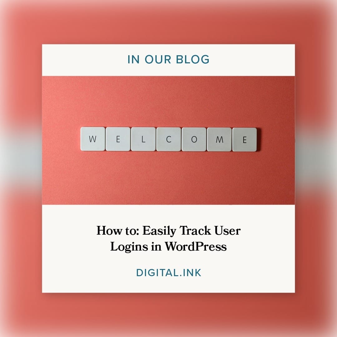How to: Easily Track User Logins in WordPress